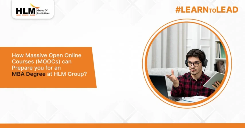 How Massive Open Online Courses (MOOCs) can Prepare you for an MBA Degree at HLM Group?